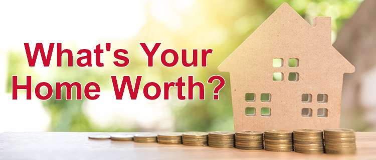 What’s Your Home Worth